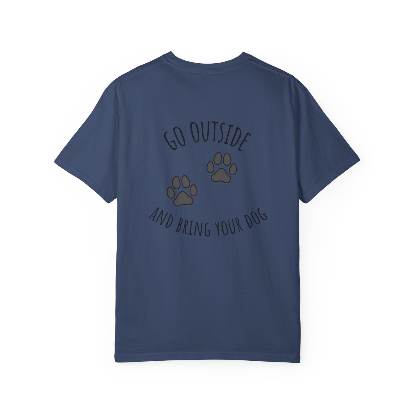 Go Outside and Bring Your Dog H & K OFFGRID T-Shirt